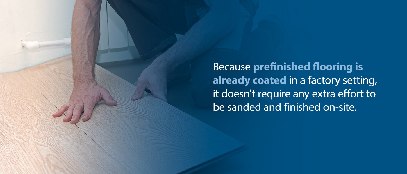 pre-finished flooring is already coated