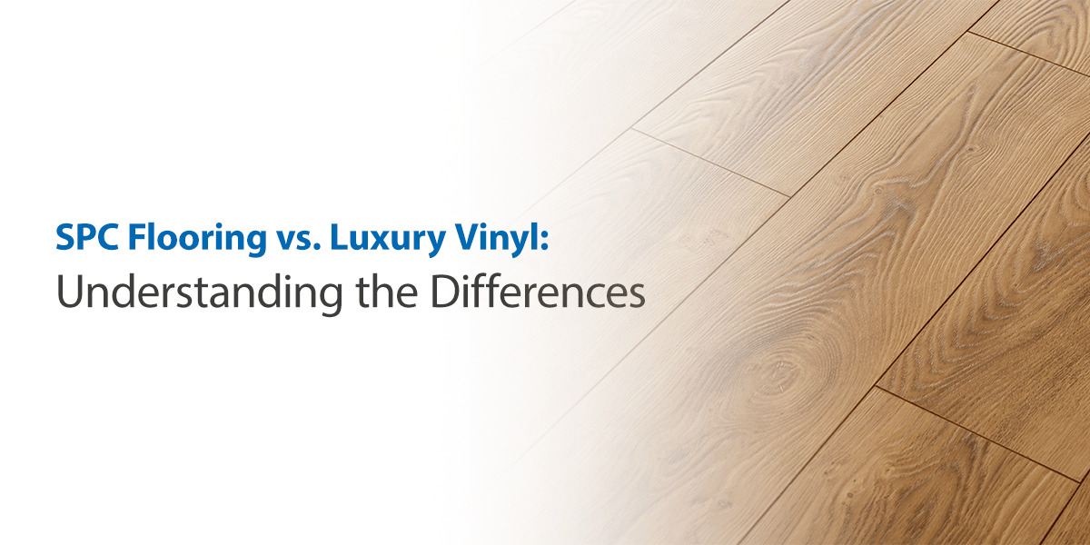 SPC Flooring vs. Luxury Vinyl