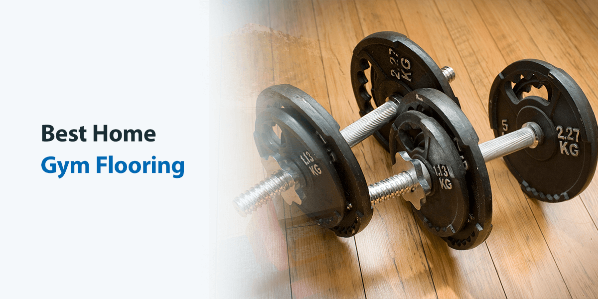 Best Home Gym Flooring