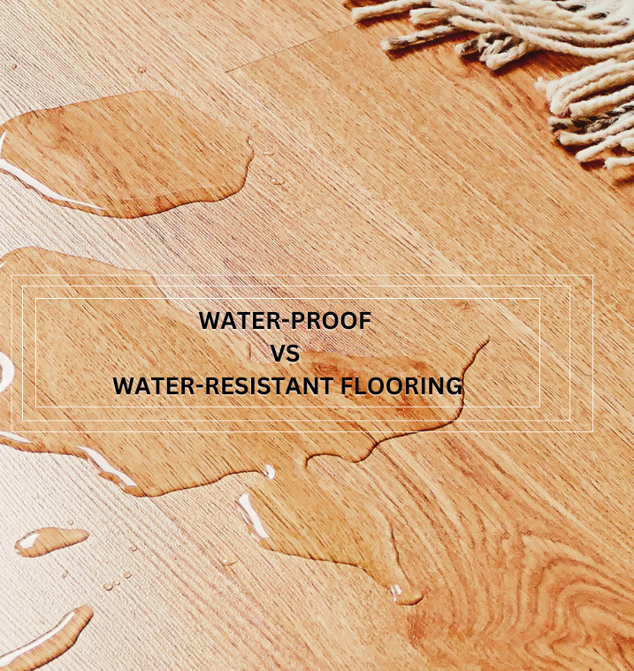 Waterproof Vs Water-Resistant Flooring Key Differences Explained - Featured Banner (4)